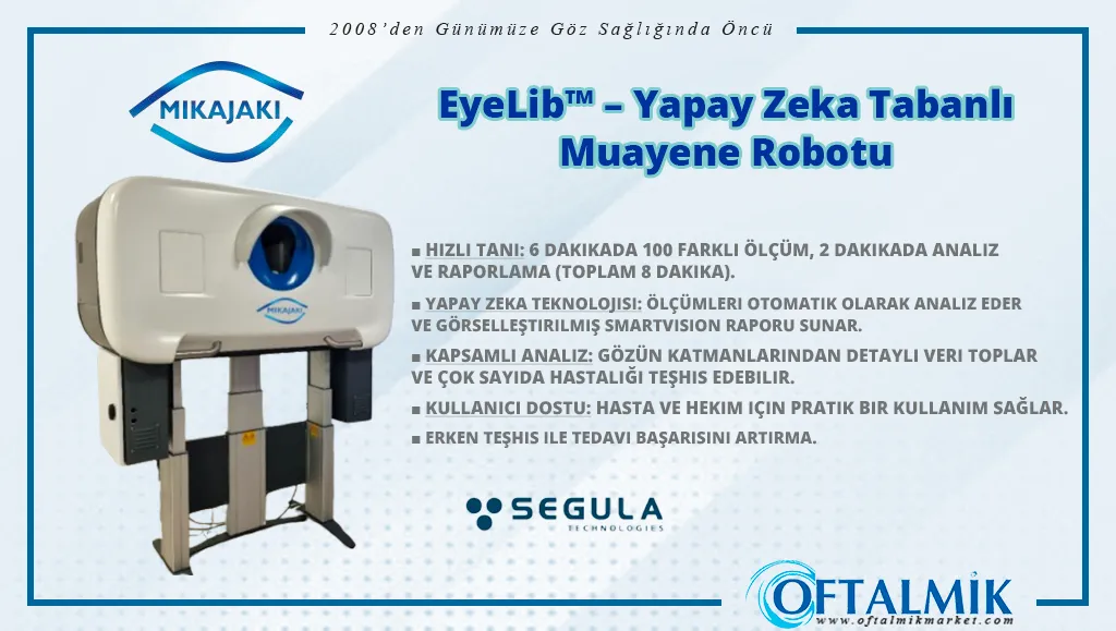MIKAJAKI EyeLib™ – Yapay Zeka Tabanlı Muayene Robotu